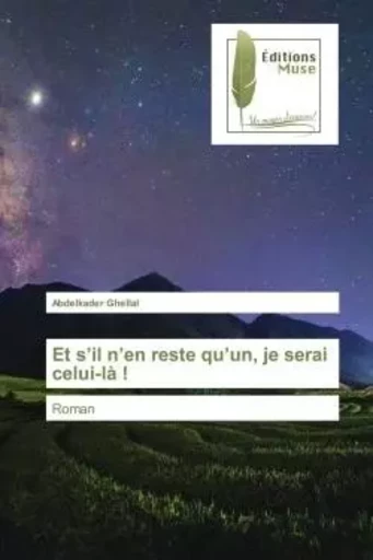 Et s'il n'en reste qu'un, je serai celui-là ! - Abdelkader Ghellal - MUSE