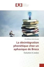 La désintégration phonétique chez un aphasique de Broca