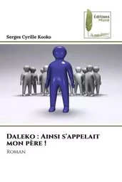 Daleko : Ainsi s'appelait mon père !