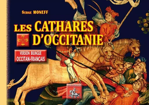 Les Cathares d'Occitanie (version bilingue occitan-français) - Serge Moneff - REGIONALISMES