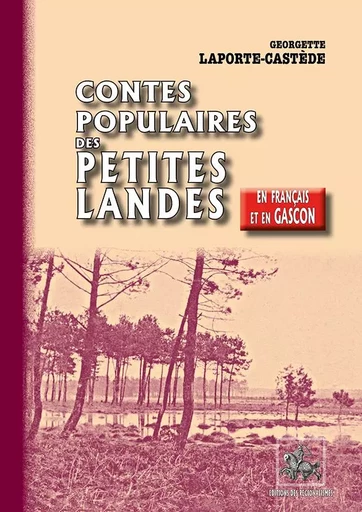 Contes populaires des Petites Landes - Georgette Laporte-Castède - REGIONALISMES