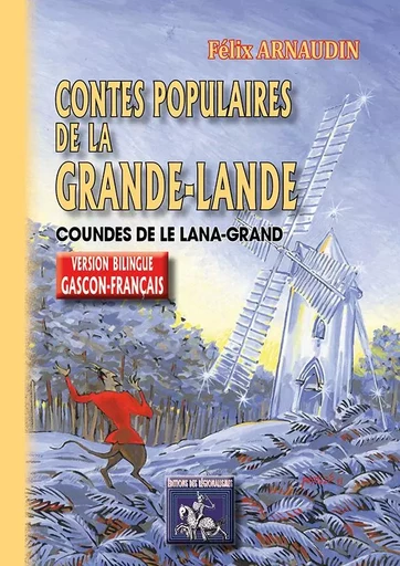 Contes populaires de la Grande-Lande  (T1) - Félix Arnaudin - REGIONALISMES