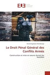 Le Droit Pénal Général des Conflits Armés