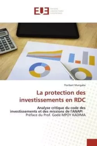 La protection des investissements en RDC - Floribert Mungaba - UNIV EUROPEENNE