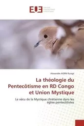 La théologie du Pentecôtisme en RD Congo et Union Mystique