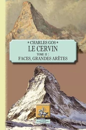 Le Cervin (tome 2 : faces, grandes arêtes)