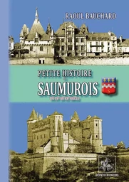 Petite Histoire du Saumurois (du XVe au XXe siècle)