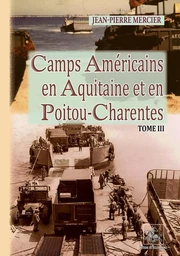 Camps américains en Aquitaine et en Poitou-Charentes (T3)