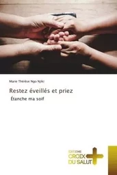 Restez éveillés et priez