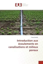 Introduction aux écoulements en canalisations et milieux poreux