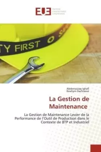 La Gestion de Maintenance - Abderrazzaq Ighafi, Ibrahym Dachraoui - UNIV EUROPEENNE