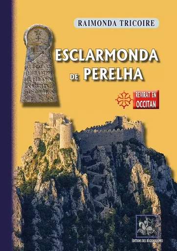 Esclarmonda de Perelha - Raymonde TRICOIRE - REGIONALISMES