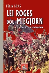 Li Roges dau Miegjorn (T1 : la Revolucion)