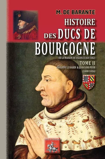 Histoire des Ducs de Bourgogne • T2 - M. de Barante - REGIONALISMES