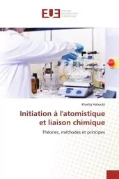 Initiation à l'atomistique et liaison chimique