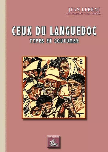 Ceux du Languedoc (types et coutumes) - Jean Lebrau - REGIONALISMES