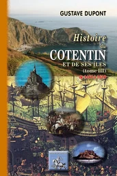 Histoire du Cotentin (Tome 3 : de 1461 à 1610)