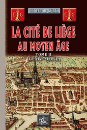 La Cité de Liège au Moyen Age (T2)