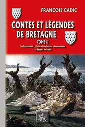 Contes et Légendes de Bretagne (T2 : Bienheureux • Enfer et Démons • Revenants • Suppôts du Diable)