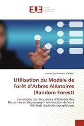 Utilisation du Modèle de Forêt d'Arbres Aléatoires (Random Forest)