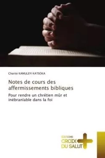 Notes de cours des affermissements bibliques - Charité KAMULEYI KATSOKA - CROIX DU SALUT