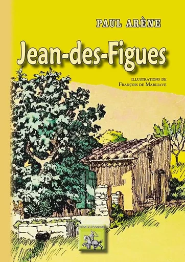 Jean-des-Figues (roman) - Paul Arène - REGIONALISMES