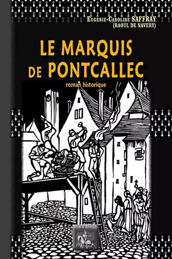 Le Marquis de Pontcallec - Raoul de Navery - REGIONALISMES