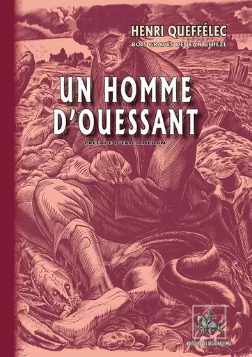 Un Homme d'Ouessant (bois gravés de Jean Chièze) - Queffélec, Henri - REGIONALISMES