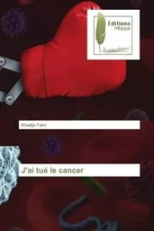 J'ai tué le cancer