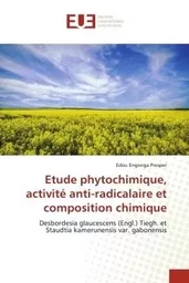 Etude phytochimique, activité anti-radicalaire et composition chimique