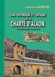 Essai historique et critique sur la Charte d'Alaon