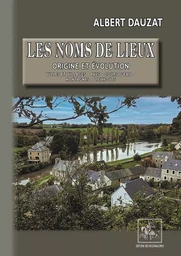 Les Noms de lieux : origine et évolution