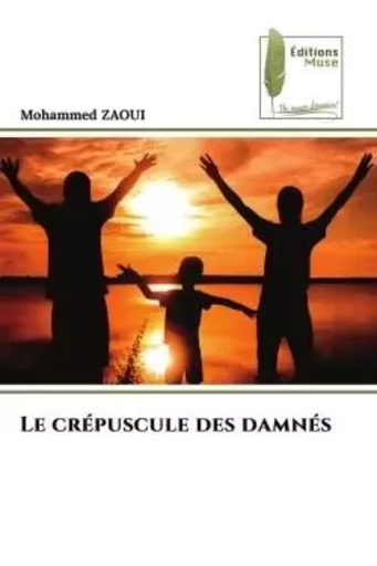 Le crépuscule des damnés - Mohammed ZAOUI - MUSE