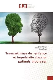 Traumatismes de l'enfance et impulsivité chez les patients bipolaires