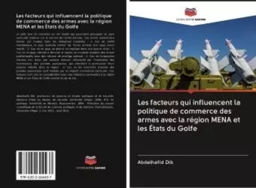 Les facteurs qui influencent la politique de commerce des armes - Abdelhafid Dib - VDM