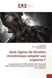 Quel régime de titration morphinique adopter aux urgences ?