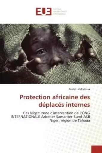 Protection africaine des déplacés internes - Abdel Latif Idrissa - UNIV EUROPEENNE