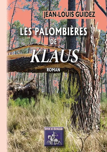 Les Palombières de "Klaus" - Guidez, Jean-Louis - REGIONALISMES