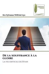 De la souffrance à la gloire