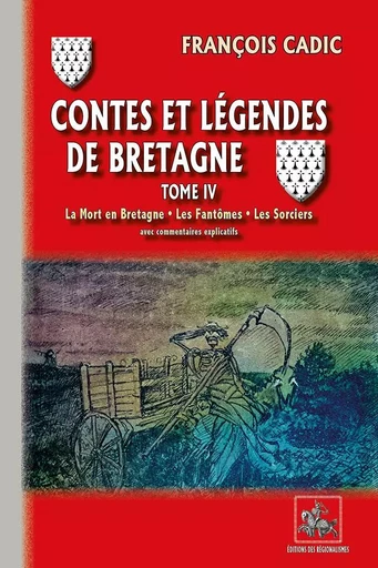 Contes & Légendes de Bretagne (T4) - Francois Cadic - REGIONALISMES