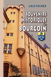 Souvenirs historiques sur Bourgoin