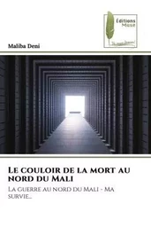 Le couloir de la mort au nord du Mali