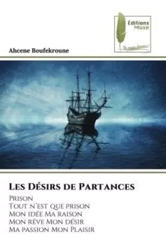 Les Désirs de Partances - Ahcene Boufekroune - MUSE