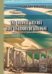 Une colonie grecque dans les Landes de Gascogne