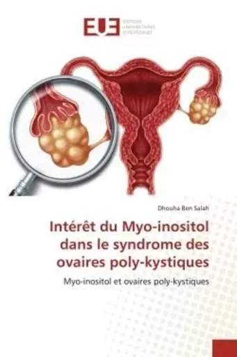 Intérêt du Myo-inositol dans le syndrome des ovaires poly-kystiques - Dhouha Ben Salah - UNIV EUROPEENNE