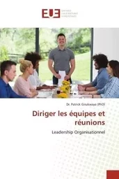 Diriger les équipes et réunions