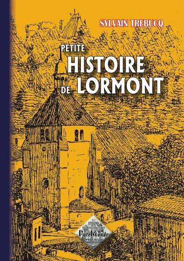 Petite histoire de Lormont - Sylvain Trebucq - REGIONALISMES