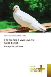 J'apprends à vivre avec le Saint-Esprit