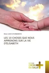 LES 10 CHOSES QUE NOUS APPRENONS SUR LA VIE D'ÉLISABETH