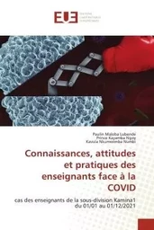 Connaissances, attitudes et pratiques des enseignants face à la COVID